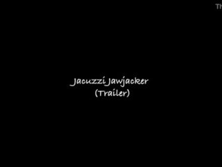 जक्यूज़ी jawjacker (trailer)